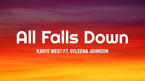 Kanye West – All Falls Down Lyrics .